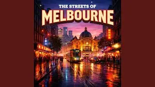The Streets of Melbourne