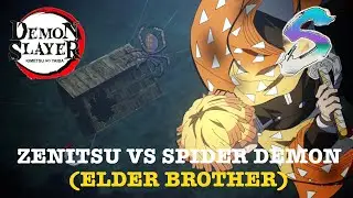 Demon Slayer 1 &ndash; Zenitsu VS Spider Demon (Elder Brother) | S Rank