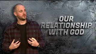 Our Relationship with God - Built to Last - Pastor Trey Hildebrant - First Orlando
