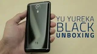 Yu Yureka Black Unboxing and First Look | Price, Specifications, and More