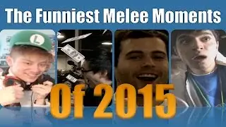 The Funniest Melee Moments of 2015 (Part 1)