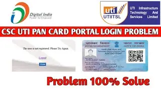 CSC UTI PAN card portal problem|| the user is not registered please try again  || UTI PAN card ID ||