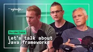 Borderless: Let's talk about Java frameworks