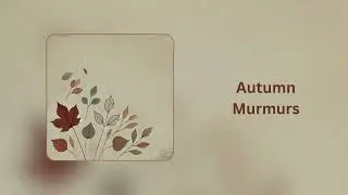 Autumn Murmurs