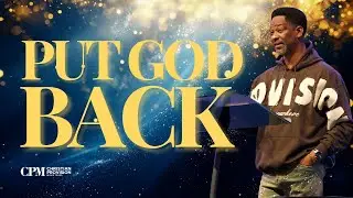 Put God Back II | Bishop Charles Mellette | Christian Provision Ministries