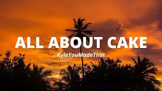 All About Cake TikTok Song - 