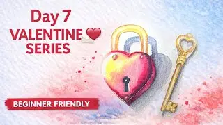Day 7 Valentine Series 💖 Easy Watercolor Heart Lock & Key | Beginner Friendly