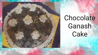 Chocolate Ganash Cake# learning cake# little things with Megha