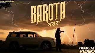 BAROTA SONG (SIDHU MOOSE WALA ) 