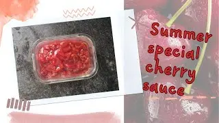 🍒 Summer Special Cherry Sauce | Easy Homemade Recipe 🍒| perfect topping for desserts