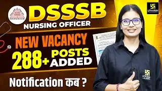 DSSSB Nursing Officer New Vacancy 2026 | 288+ Posts | Notification & Exam Date | Asha Ma'am