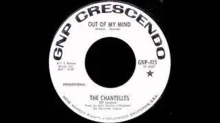 CHANTELLES-OUT OF MY MIND