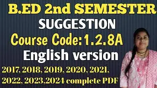 B.Ed 2nd Semester Suggestion 2024&ndash;2026 | Course Code 1.2. 8A | English Version | BSAEU