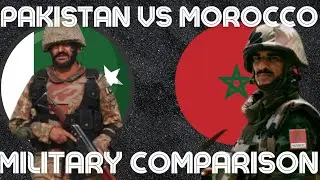 MOROCCO VS PAKISTAN MILITARY POWER COMPARISON | MILITARY STATS