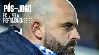 P&oacute;s-Jogo | FC Vizela vs Portimonense SC