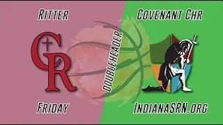 Ritter vs Covenant Christian | 2025-26 IHSAA Girls Basketball | IndianaSRN