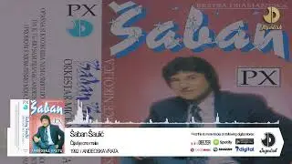Saban Saulic - Cija li je ono mala - (Audio 1992)