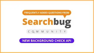Searchbug's New Background Check API | Searchbug FAQs