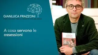 A Cosa Servono Le Ossessioni