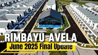 Final Update! Rimbayu Avela June 2025 | Premium Garden Homes and Link Homes