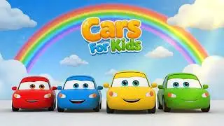 Cars For Kids 🚗 | Fun & Cute Children&rsquo;s Song 🎶| 3D Animated Cartoon Video