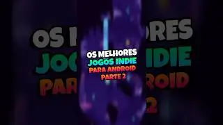 Os Melhores jogos INDIE para Android Parte 2 #jogosmobile
