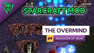 UEDAIP StarCraft - The Overmind - Invasion of Aiur