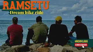 || RAMSETU || धनुषकोडी  The Last Land of India🇮🇳 DREAM BIKE RIDE (EP-08)