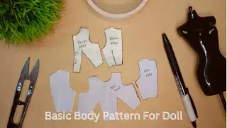 How I Make A Basic Body Pattern For Doll | Beginner Friendly | Timelasped | Dolls And Arts
