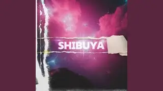 SHIBUYA