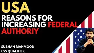 USA : Reasons for Increasing Federal Authority - Political Science