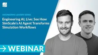 Engineering AI, Live: See How SimScale’s AI Agent Transforms Simulation Workflows