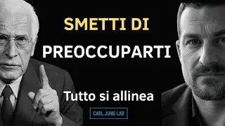 Quando SMETTI di preoccuparti, TUTTO si sistema | Jung lo PREDISSE, Huberman lo ha PROVATO