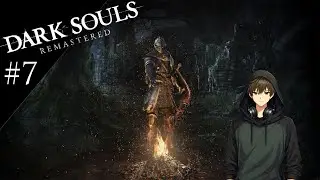 Dark Souls Remastered Pt.7