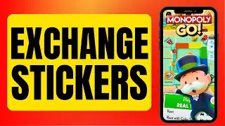 How To Exchange Stickers On Monopoly Go (Monopoly Go Tutorial)