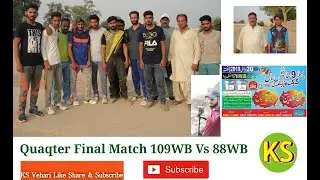 Quarter Final 109WB Vs 88WB