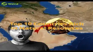 Top 10 Countries Rich in Natural Resources