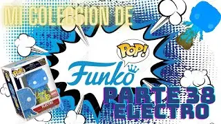 Funko pop electro collectro corps Glows in th dark / MI coleccion de funko pop (PARTE 38) / #1154