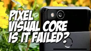 PIXEL VISUAL CORE | Is it FAILED?!!