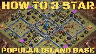 Island base how to play -  3 star on popular island base th12 attack strategy 2019 Clash of clans