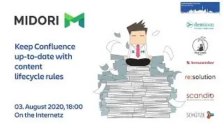 Levente Szabo, Midori: Keep Confluence up-to-date with content lifecycle rules