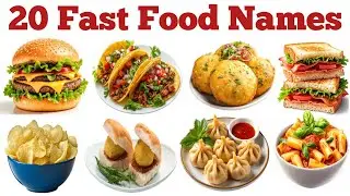20 फास्ट फूड के नाम बच्चों के लिए | Learn Fast Food Names in English for kids || Learning preschool