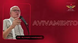 AVIVAMENTO - Pr. Alvaro Marinho