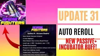 UPDATE 31! INCUBATOR BUFF, DAIREB BUFF, NEW PASSIVE, AUTO PASSIVE! LIVE ANIME FIGHTERS