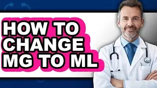 How to Change Mg to Ml (easy Method)