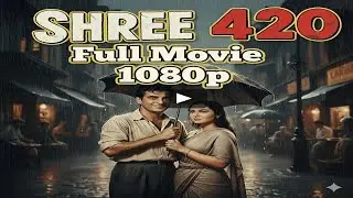 Shree 420 (1955) | Raj Kapoor & Nargis | Classic Bollywood Movie | Full HD | Public Domain Film