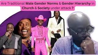 Are  Traditional  male Gender NORMS  & Gender HIERARCHY in  Church & Society under attack ?