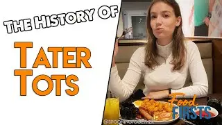 FoodFirsts: The History of Tater Tots