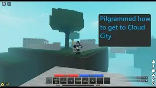 Roblox Pilgrammed how to get to cloud city