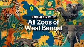 Zoological Parks of West Bengal | OVERVIEW  | India Unlocked| For All Competitive exams Environment